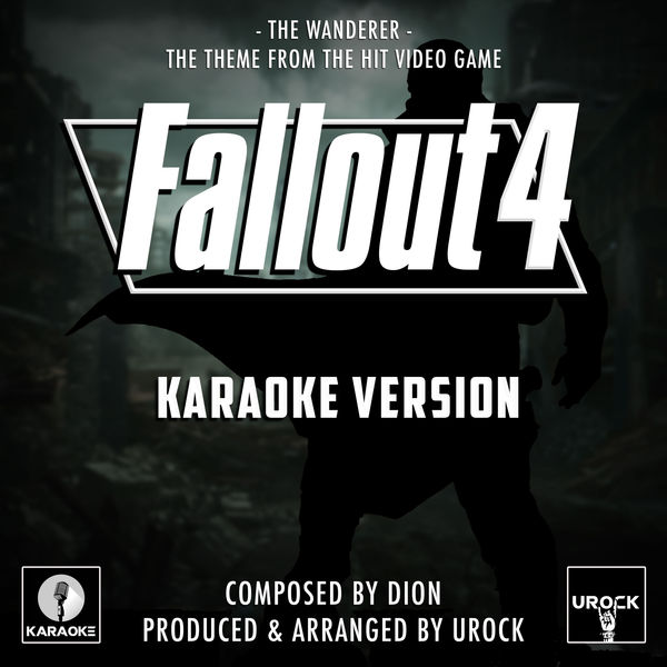 Urock Karaoke|The Wanderer (From "Fallout 4")  (Karaoke Version)