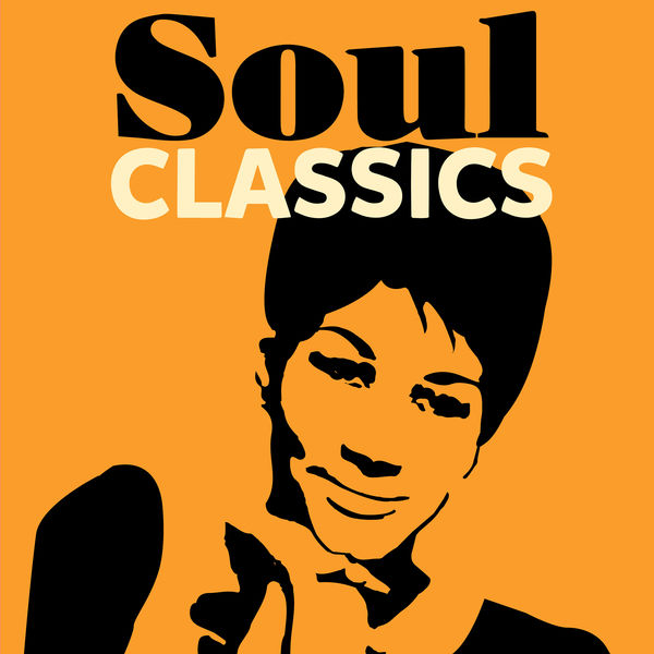 Various Artists - Soul Classics Various Artists - Soul Classics