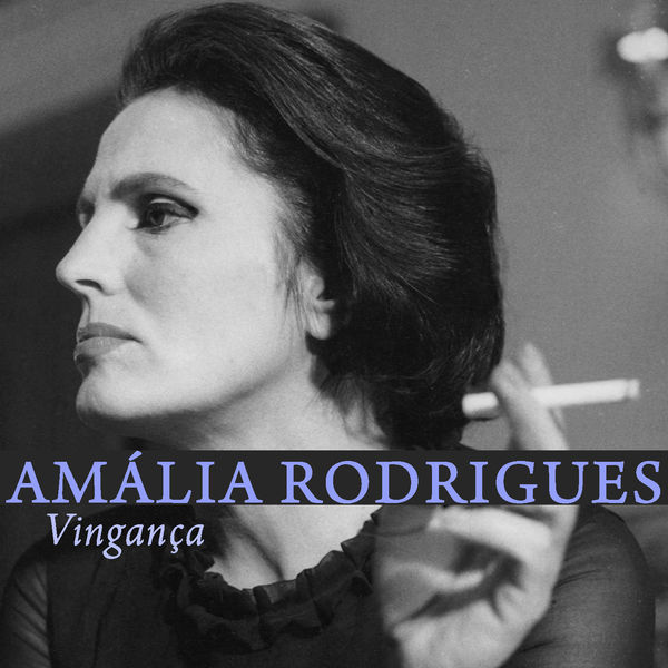 Amália Rodrigues - Vingança Amália Rodrigues - Vingança