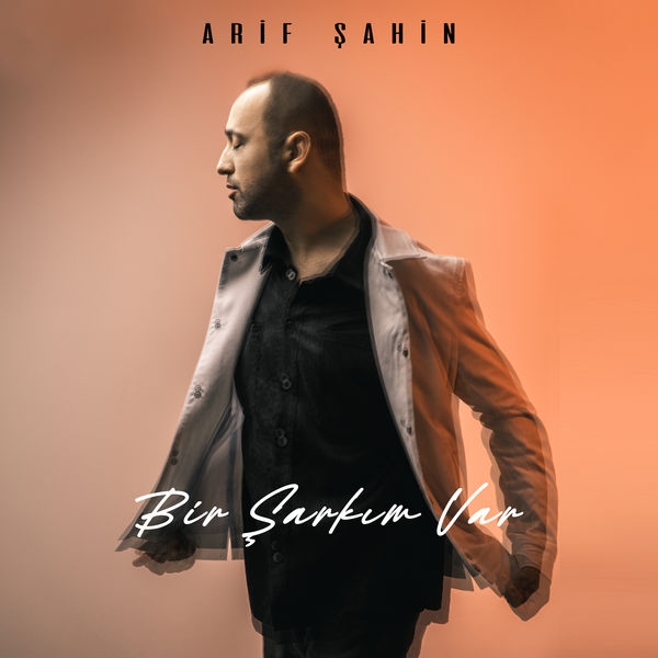 Arif Şahin|Bir Şarkım Var Arif Şahin|Bir Şarkım Var
