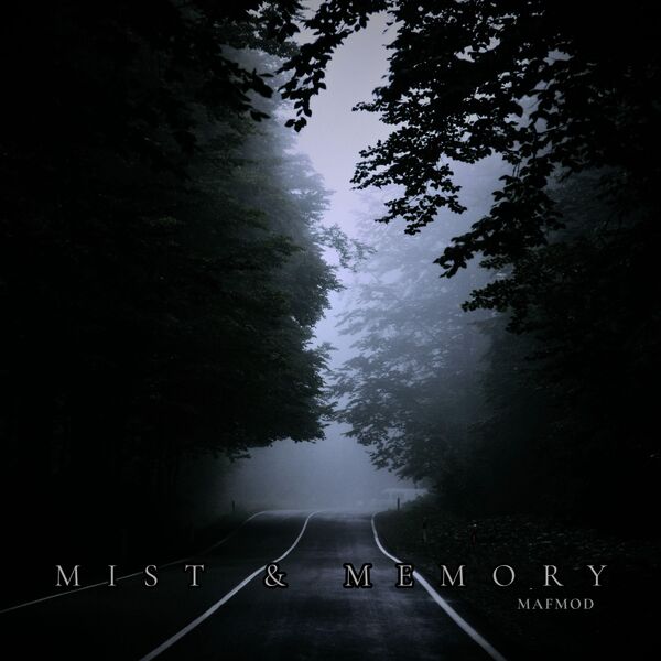 MAFMOD|Mist & Memory MAFMOD|Mist & Memory