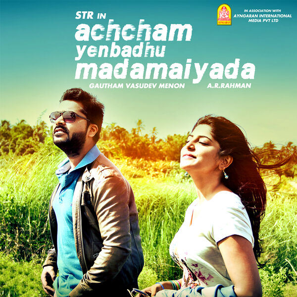 A.R. Rahman|Achcham Yenbadhu Madamaiyada (Original Motion Picture Soundtrack) A.R. Rahman|Achcham Yenbadhu Madamaiyada (Original Motion Picture Soundtrack)