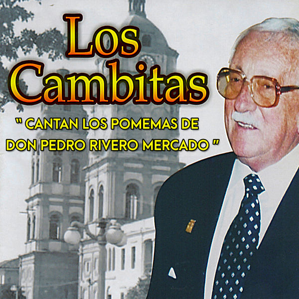 Los Cambitas - "Cantan los Poemas de Don Pedro Rivero Mercado" Los Cambitas - "Cantan los Poemas de Don Pedro Rivero Mercado"