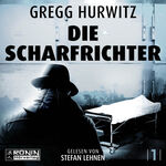 Gregg Hurwitz Die Scharfrichter - Tim Rackley, Band 1