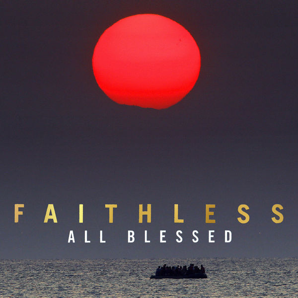 Faithless - All Blessed Faithless - All Blessed