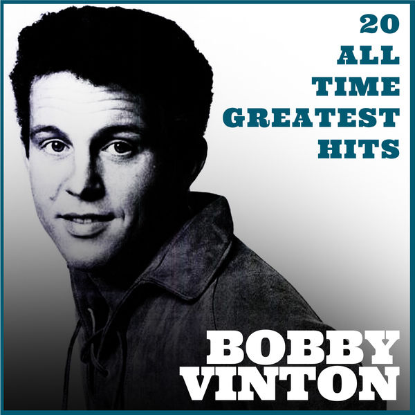 Bobby Vinton - Bobby Vinton 20 All Time Greatest Hits Bobby Vinton - Bobby Vinton 20 All Time Greatest Hits