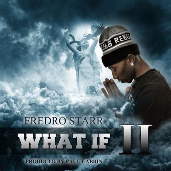 Fredro Starr|What If II Fredro Starr|What If II