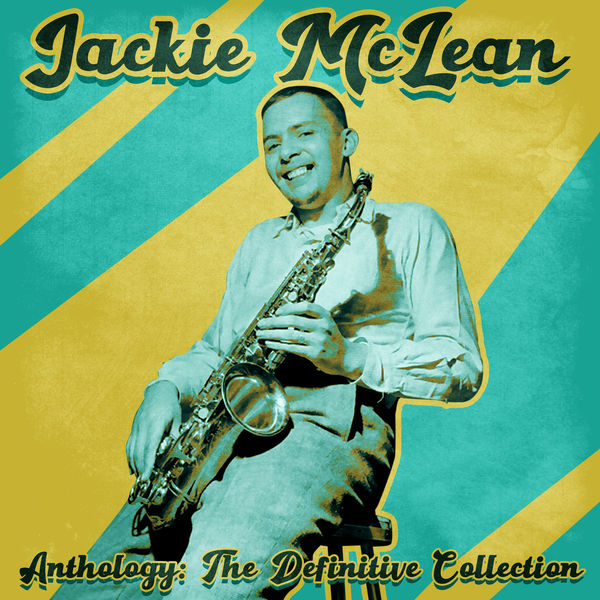 Anthology The Definitive Collection (Remastered), Jackie McLean Qobuz