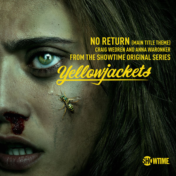 Craig Wedren|No Return (Main Title Theme) [Single from "Yellowjackets Showtime Original Series Soundtrack"]
