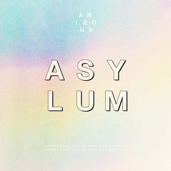 A R I Z O N A - ASYLUM A R I Z O N A - ASYLUM
