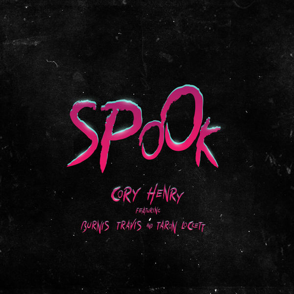 Cory Henry|Spook Cory Henry|Spook