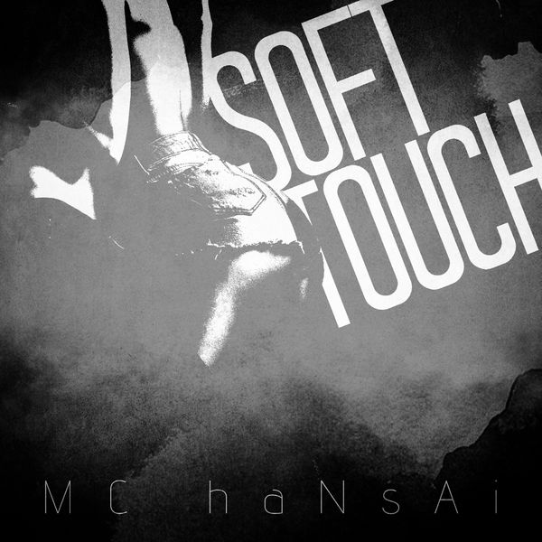 MC Hansai - Soft Touch MC Hansai - Soft Touch