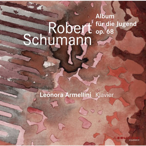 Leonora Armellini|Schumann: Album for the Young