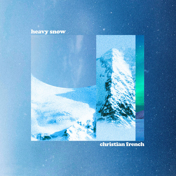 Christian French|heavy snow Christian French|heavy snow