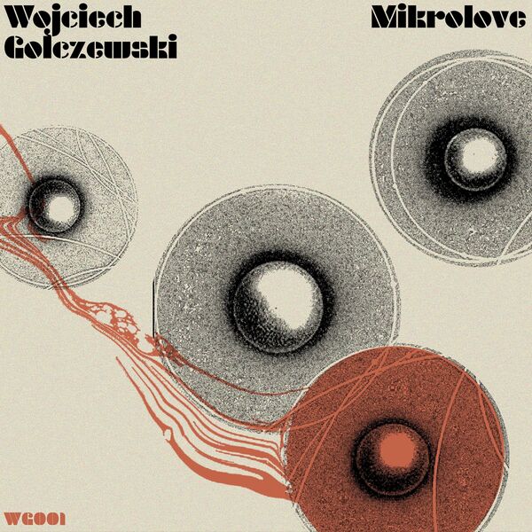 Wojciech Golczewski|Mikrolove Wojciech Golczewski|Mikrolove