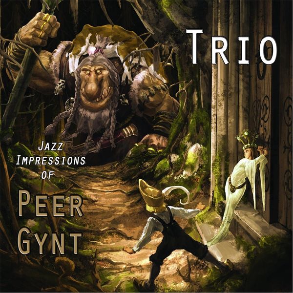 Trio|Jazz Impressions of Peer Gynt Trio|Jazz Impressions of Peer Gynt