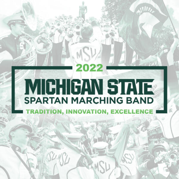 2022 Michigan State University Spartan Marching Band, Michigan State University Spartan Marching