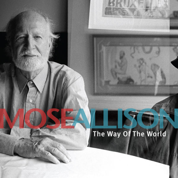 Mose Allison - The Way Of The World Mose Allison - The Way Of The World