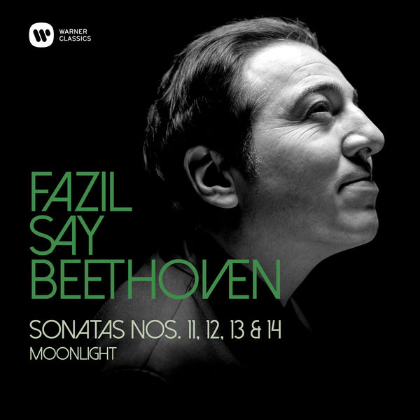 Fazil Say - Beethoven: Piano Sonatas Nos 11, 12, 13 & 14 - Piano Sonata No. 14 in C-Sharp Minor, Op. 27 No. 2, "Moonlight": I. Adagio sostenuto Fazil Say - Beethoven: Piano Sonatas Nos 11, 12, 13 & 14 - Piano Sonata No. 14 in C-Sharp Minor, Op. 27 No. 2, "Moonlight": I. Adagio sostenuto