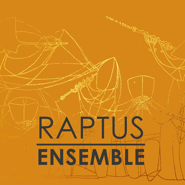 Raptus Ensemble|Raptus Ensemble Raptus Ensemble|Raptus Ensemble