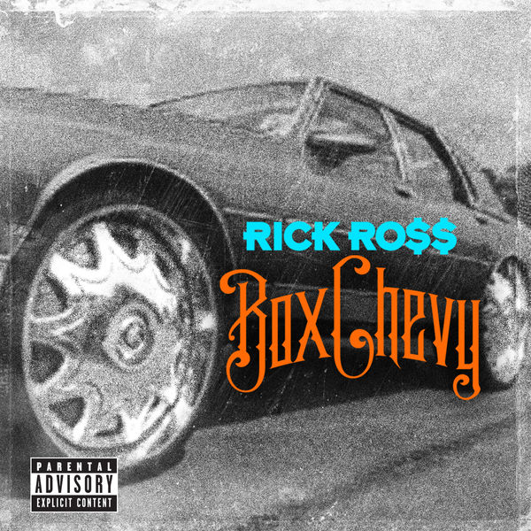 Rick Ross - Box Chevy Rick Ross - Box Chevy