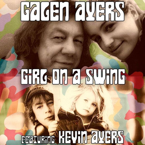 Galen Ayers|Girl on a Swing (feat. Kevin Ayers)