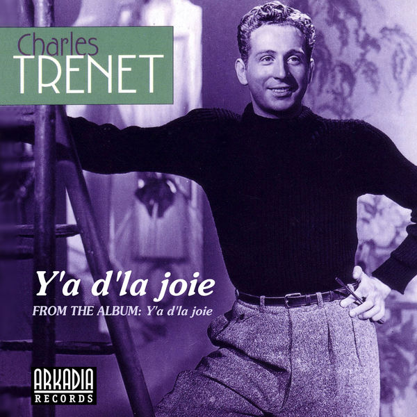 Charles Trenet|Y'a d'la joie (Remastered 2020) Charles Trenet|Y'a d'la joie (Remastered 2020)