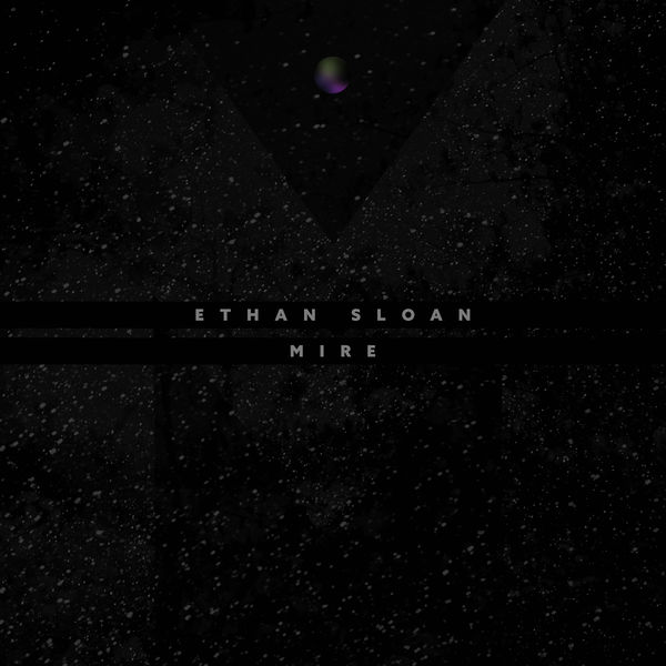 Ethan Sloan - Mire Ethan Sloan - Mire