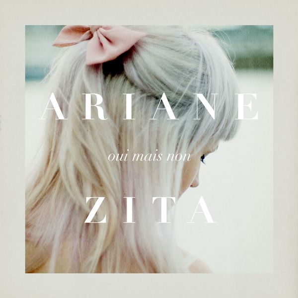 Ariane Zita - Oui mais non Ariane Zita - Oui mais non