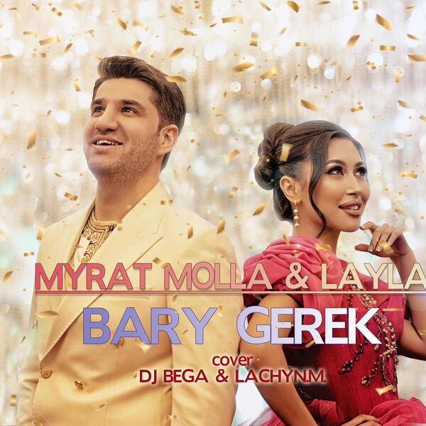 Myrat molla|Bary gerek (feat. Layla) Myrat molla|Bary gerek (feat. Layla)