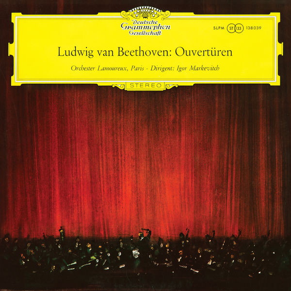 Orchestre Lamoureux|Beethoven: Overtures (Igor Markevitch – The Deutsche Grammophon Legacy: Volume 4)