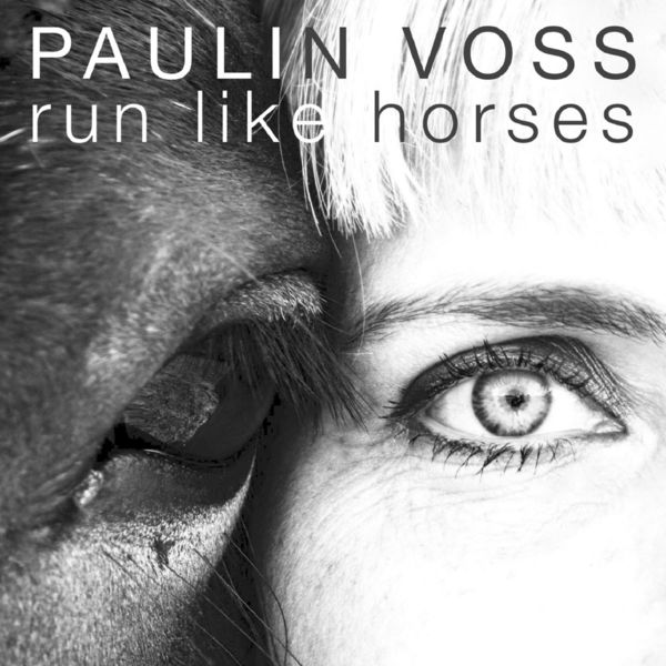 Paulin Voss - Run Like Horses Paulin Voss - Run Like Horses