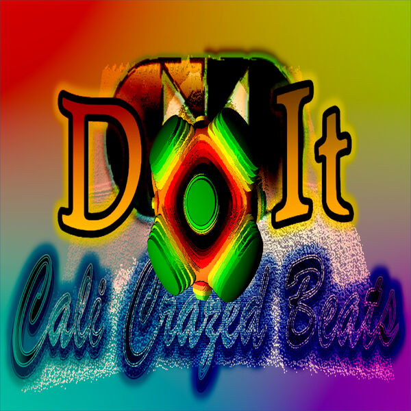 Cali Crazed|Do It