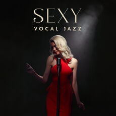 Sexy Vocal Jazz, Erotica - Qobuz