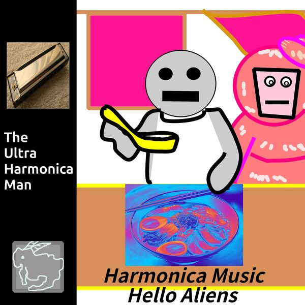 The Ultra Harmonica Man|Harmonica Music Hello Aliens The Ultra Harmonica Man|Harmonica Music Hello Aliens