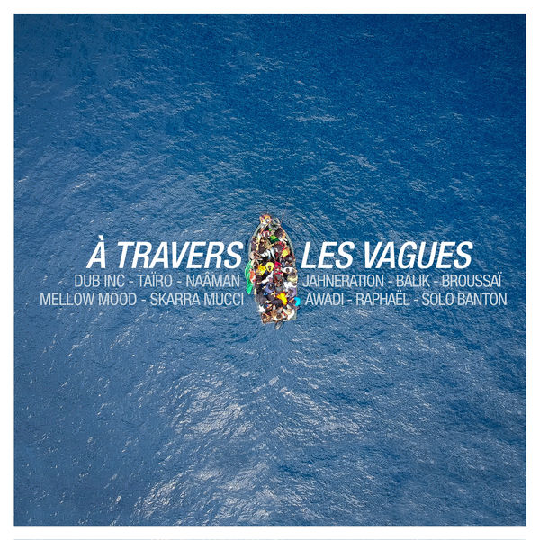 Dub Inc - À travers les vagues Dub Inc - À travers les vagues