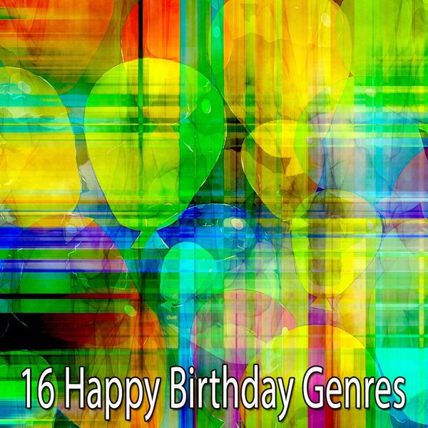 Happy Birthday - 16 Happy Birthday Genres Happy Birthday - 16 Happy Birthday Genres