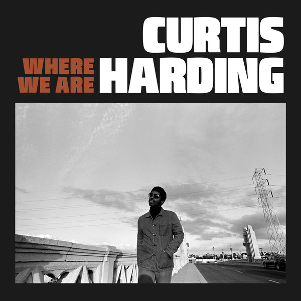 Curtis Harding|Where We Are Curtis Harding|Where We Are