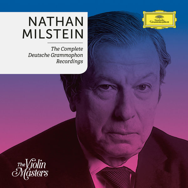 Nathan Milstein|Nathan Milstein: Complete Deutsche Grammophon Recordings