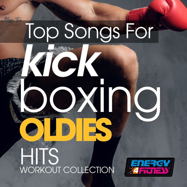 Various Artists - Top Songs For Kick Boxing Oldies Hits Workout Collection Various Artists - Top Songs For Kick Boxing Oldies Hits Workout Collection
