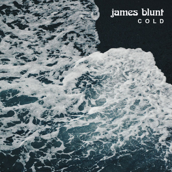 James Blunt - Cold James Blunt - Cold