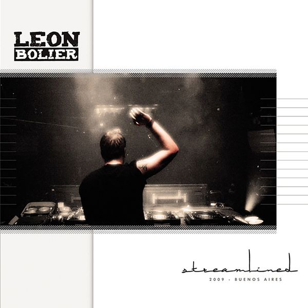 Leon Bolier - Streamlined 09: Buenos Aires (Mixed by Leon Bolier) Leon Bolier - Streamlined 09: Buenos Aires (Mixed by Leon Bolier)