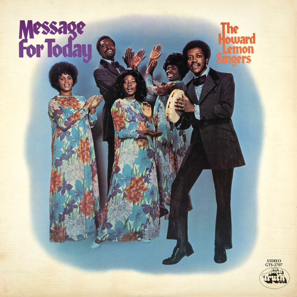 The Howard Lemon Singers|Message For Today