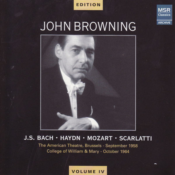 John Browning|John Browning Edition, Vol. IV - Bach, Haydn, Mozart, Scarlatti