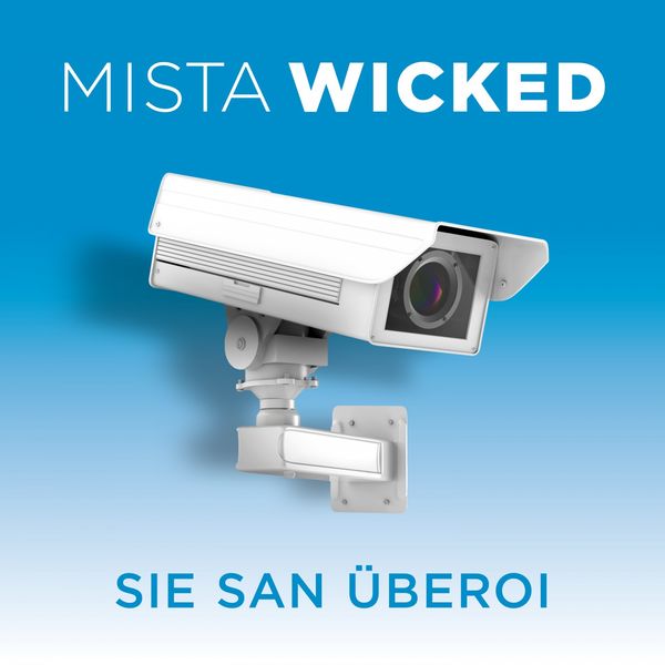 Mista Wicked - Sie San Überoi Mista Wicked - Sie San Überoi