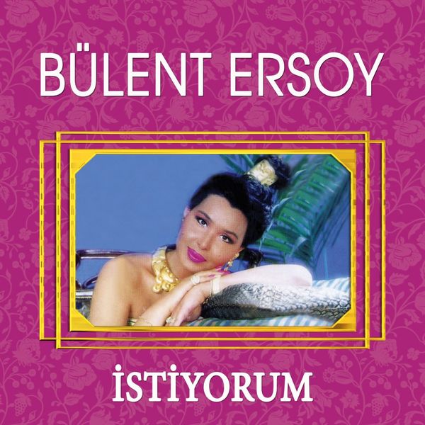 İstiyorum, Bülent Ersoy - Qobuz