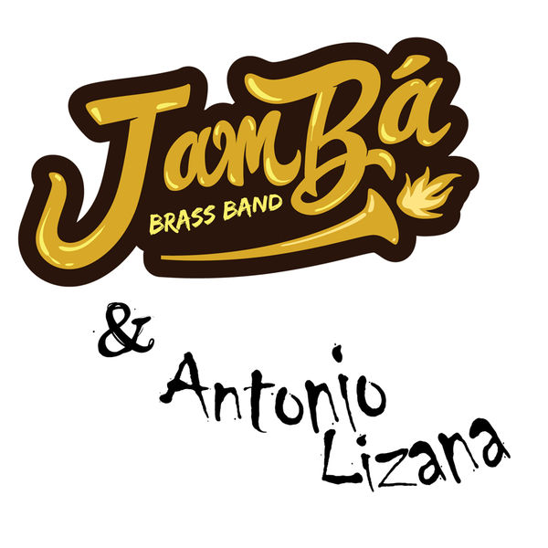 Jambá Brass Band - Jambá & Antonio Lizana Jambá Brass Band - Jambá & Antonio Lizana