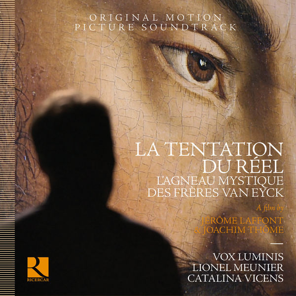 Vox Luminis - Missa Ecce Ancilla Domini: Agnus Dei (Original Soundtrack from 'La Tentation du réel: l'Agneau mystique des frères Van Eyck') Vox Luminis - Missa Ecce Ancilla Domini: Agnus Dei (Original Soundtrack from 'La Tentation du réel: l'Agneau mystique des frères Van Eyck')