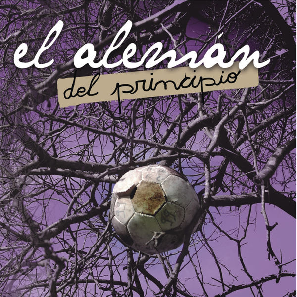 El Alemán - Del Principio El Alemán - Del Principio