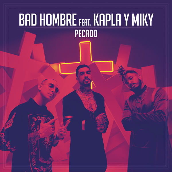 Bad Hombre - Pecado Bad Hombre - Pecado
